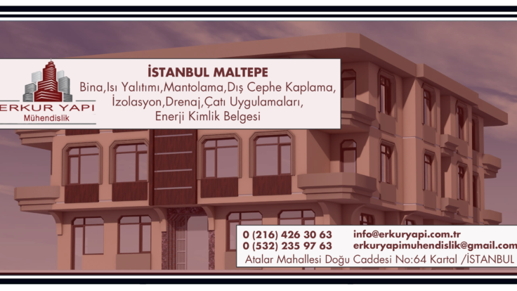 İstanbul Maltepe İnşaat,Bina,Isı Yalıtımı,Mantolama,Dış Cephe Kaplama,İzolasyon,Drenaj,Çatı Uygulamaları,Enerji Kimlik Belgesi